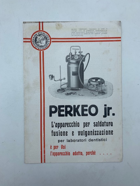 Perkeo jr. L'apparecchio per saldatura fusione e vulcanizzazione per laboratori dentistici (pieghevole pubblicitario)
